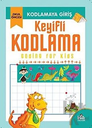 Kodlamaya Giriş - Keyifli Kodlama - Halkkitabevi