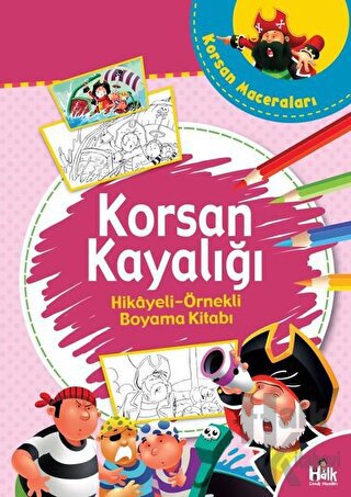 Korsan Kayalığı - Hikaye Örnekli Boyama Kitabı - Halkkitabevi
