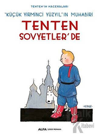 Küçük Yirminci Yüzyıl'ın Muhabiri: Tenten Sovyetler'de - Tenten'in Mac