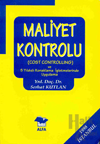 Maliyet Kontrolu (Cost Controlling) Ve 5 Yıldızlı Konaklama İşletmeler