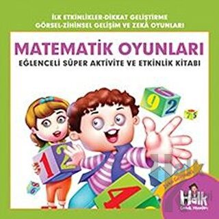 Matematik Oyunları - Eğlenceli Süper Aktivite ve Etkinlik Kitabı