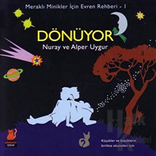 Meraklı Minikler İçin Evren Rehberi - 1 : Dönüyor - Halkkitabevi