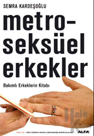 Metroseksüel Erkekler Bakımlı Erkeklerin Kitabı
