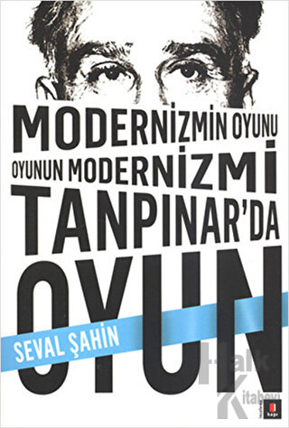 Modernizmin Oyunu Oyunun Modernizmi: Tanpınar’da Oyun