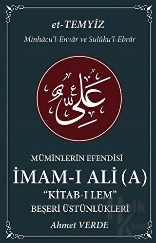 Müminlerin Efendisi İmam-ı Ali - Nurani Kimliği