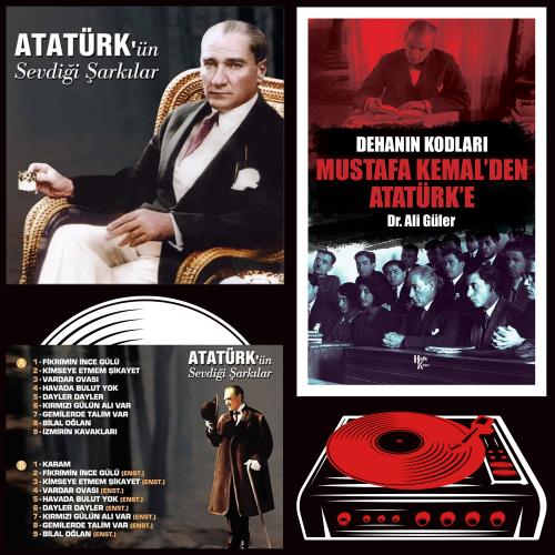Mustafa Kemalden Atatürk'e - Ali Güler ve Atatürk'ün Sevdiği Şarkılar Plak