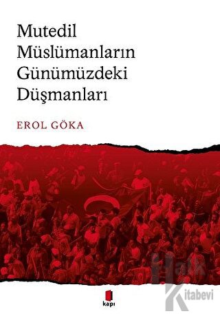 Mutedil Müslümanların Günümüzdeki Düşmanları