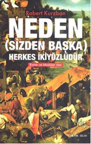 Neden (Sizden Başka) Herkes İkiyüzlüdür