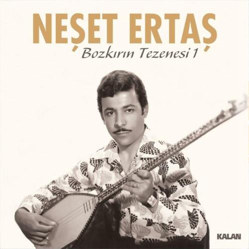 Neşet Ertaş - Bozkırın Tezenisi Vol.1 (Plak)