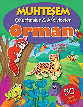Orman - Muhteşem Çıkartmalar ve Aktiviteler - Halkkitabevi