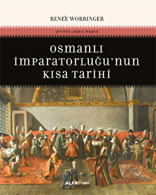 Osmanlı İmparatorluğunun Kısa Tarihi