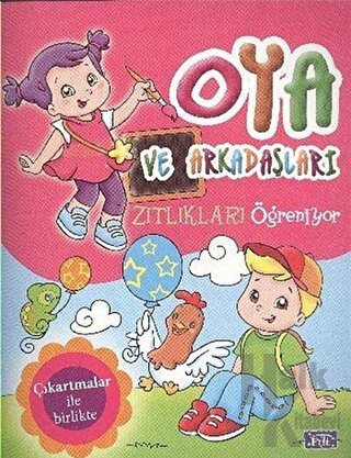 Oya ve Arkadaşları Zıtlıkları Öğreniyor - Halkkitabevi