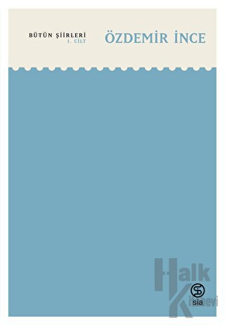 Özdemir İnce - Bütün Şiirleri 1. Cilt