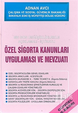 Özel Sigortalar Kanunları Uygulaması ve Mevzuatı (Ciltli)