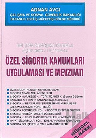 Özel Sigortalar Kanunları Uygulaması ve Mevzuatı (Ciltli)