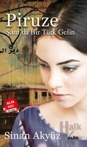 Piruze: Şam'da Bir Türk Gelin (Midi Boy)