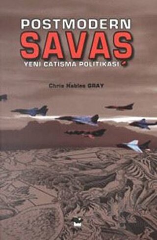 Postmodern Savaş Yeni Çatışma Politikası