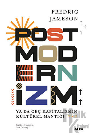 Postmodernizm ya da Geç Kapitalizmin Kültürel Mantığı (Ciltli)