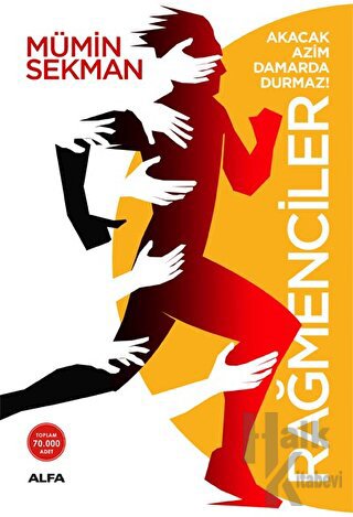 Rağmenciler: Akacak Azim Damarda Durmaz!