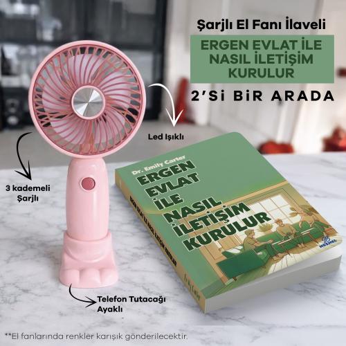 Şarjlı El Fanı ilaveli Ergen Evlat İle Nasıl İletişim Kurulur - Halkki