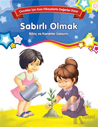 Sabırlı Olmak - Bilinç ve Karakter Gelişimi (Büyük Boy) - Halkkitabevi