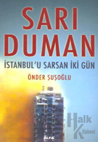 Sarı Duman İstanbul’u Sarsan İki Gün