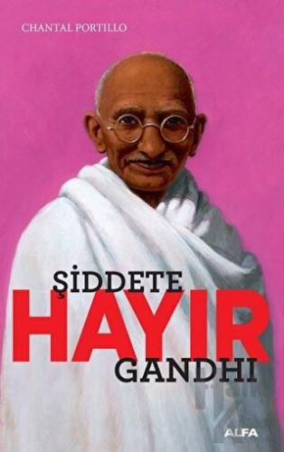 Şiddete Hayır - Gandhi - Halkkitabevi