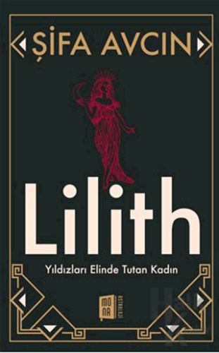 Şifa Avcın Lilith Yıldızları Elinde Tutan Kadın