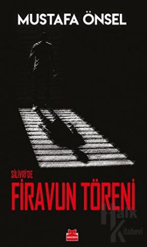 Silivri'de Firavun Töreni