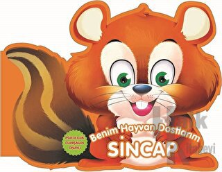 Sincap - Benim Hayvan Dostlarım (Ciltli) - Halkkitabevi