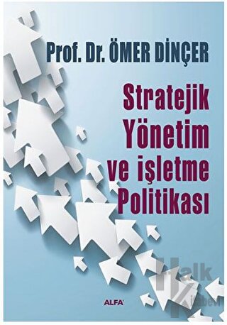 Stratejik Yönetim ve İşletme Politikası