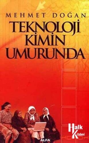 Teknoloji Kimin Umrunda