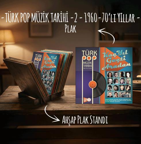 Türk Pop Müzik Tarihi-2 Plak ve Ahşap Plak Standı