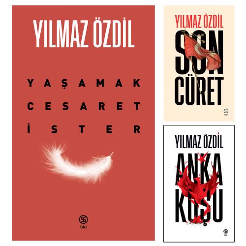 Yaşamak Cesaret İster - Son Cüret ve Anka Kuşu Yılmaz Özdil Üç Kitap Bir Arada