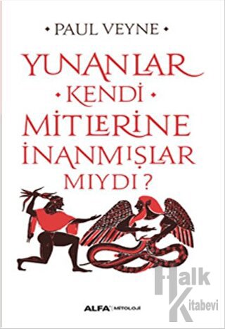 Yunanlar Kendi Mitlerine İnanmışlar Mıydı?