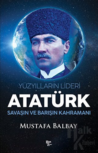 Yüzyılların Lideri Atatürk - Halkkitabevi