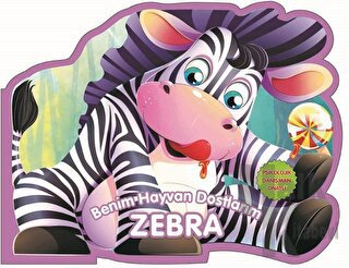 Zebra - Benim Hayvan Dostlarım (Ciltli) - Halkkitabevi